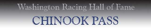 Chinook Pass - Washington Racing Hall of Fame