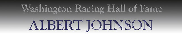 Albert Johnson - Washington Racing Hall of Fame