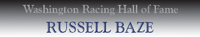 Washington Racing Hall of Fame - Russell Baze