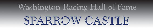 Sparrow Castle - Washington Racing Hall of Fame