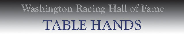 Table Hands - Washington Racing Hall of Fame