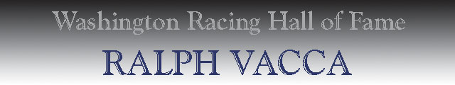 Ralph Vacca - Washington Racing Hall of Fame